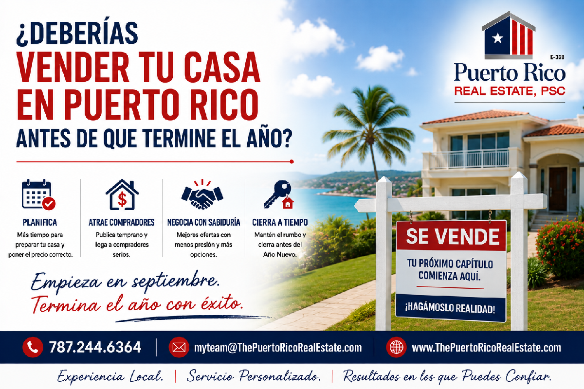 ¿Deberías Vender Tu Casa en Puerto Rico Antes de Que Termine el Año?