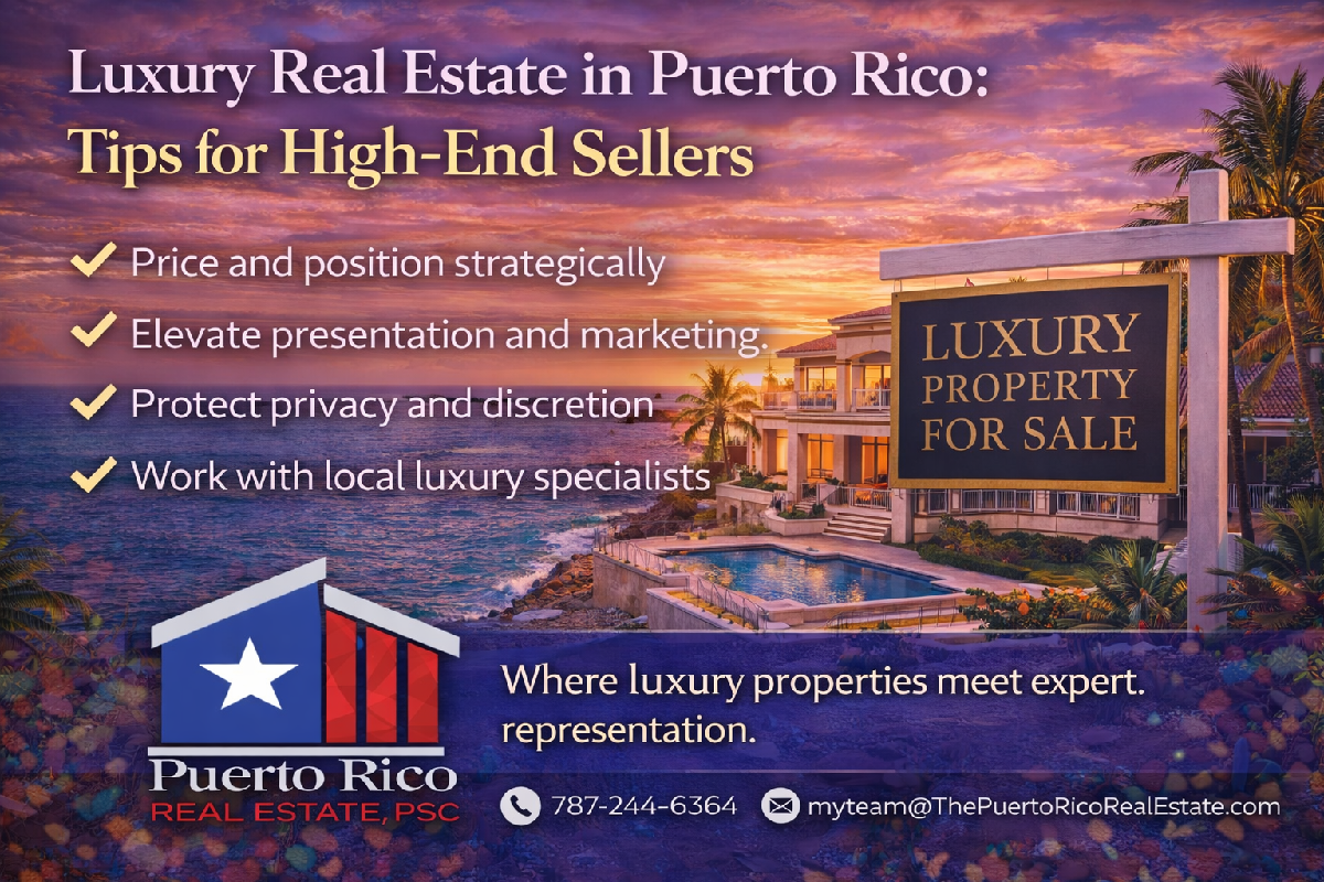 Puerto Rico Realty Luxury Real Estate in Puerto Rico: Seller Tips