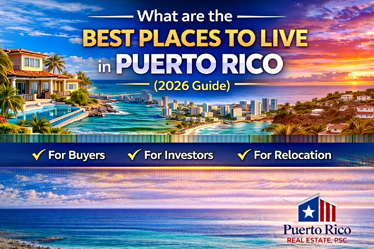 Best Places to Live in Puerto Rico (2026 Guide)